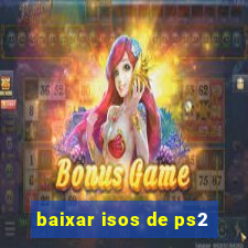 baixar isos de ps2